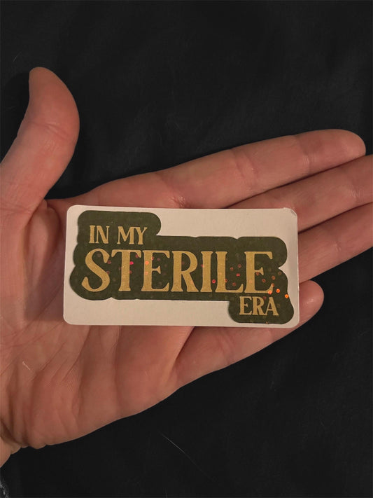In My Sterile Era Holographic Black/Gold Sticker - Tubal Ligation/Vasectomy/Bisalpingectomy Sterilization Gift