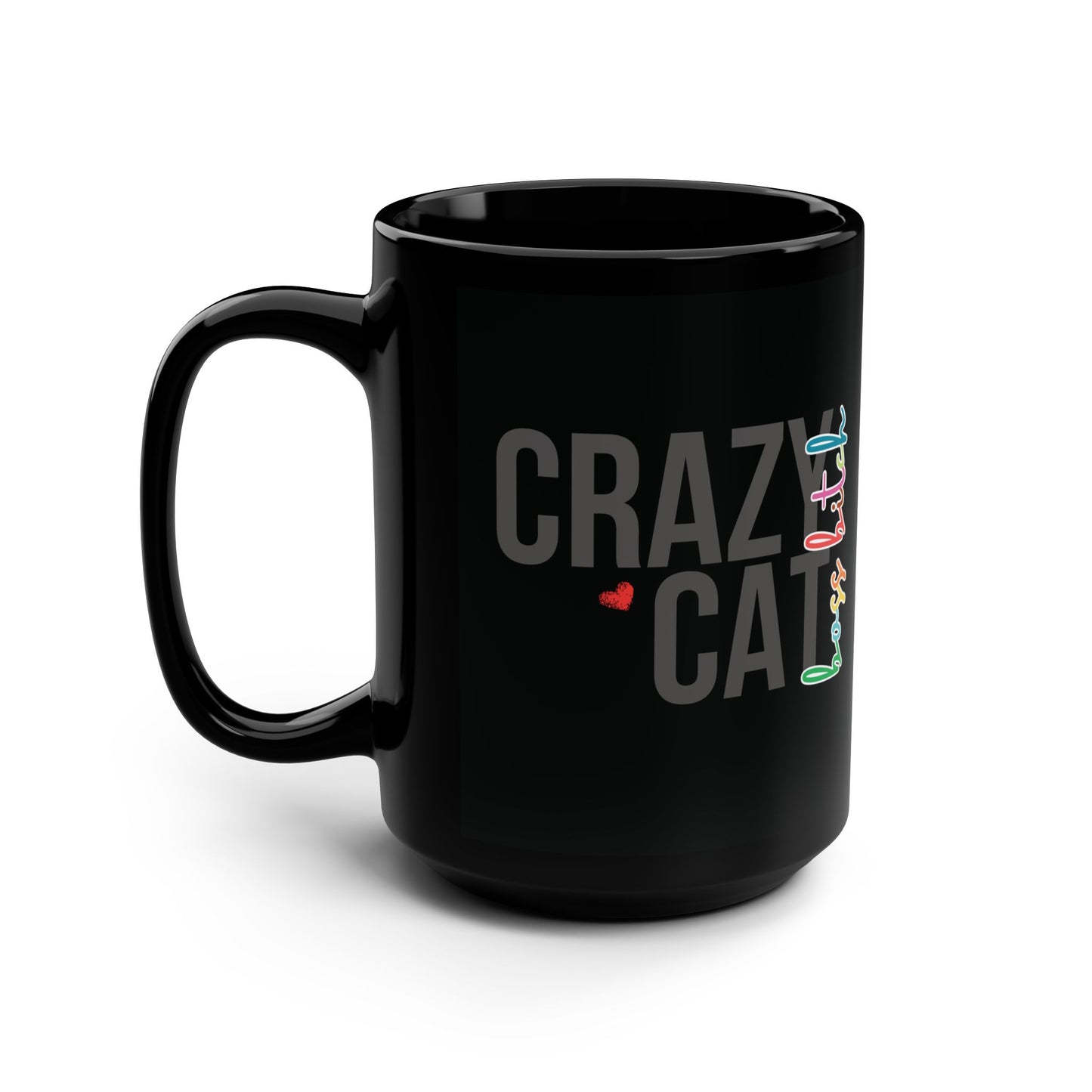 Funny Crazy Cat Boss Bitch Lady Mug - 15oz Black Ceramic, Perfect for Cat Lovers, Bosses, Bad-asses, and Empowered People