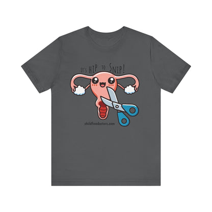 It's Hip to Snip Supporting ChildFreeDoctors.com Bella Canvas Unisex Jersey Short Sleeve Tee
