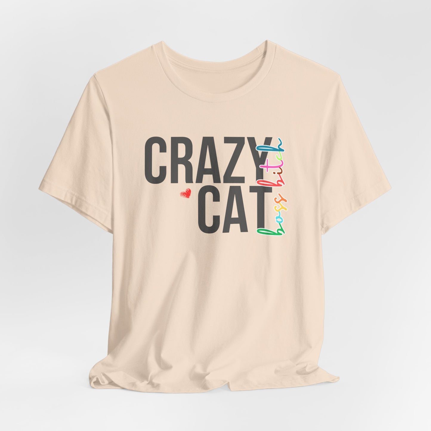 Crazy Cat Boss Bitch Lady Lover Unisex T-Shirt, Fun Cat Tee, Gift for Cat Owners, Cute Cat Shirt, Pet Lover Apparel, Cat Themed Clothing