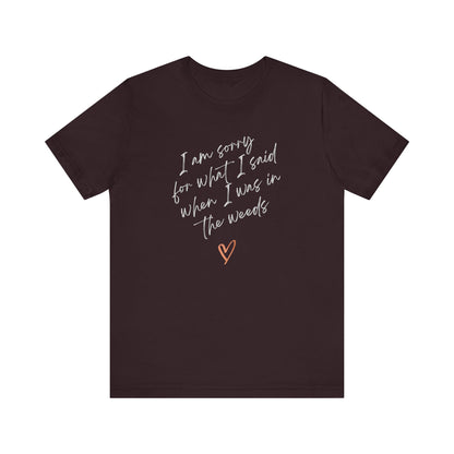Funny Sorry for What I Said in the Weeds T-Shirt - Restaurant Worker Tee - Server Chef Bartender Life Humor - Bella Canvas Unisex Crewneck