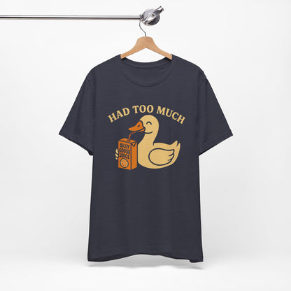 Funny Duck Tee | Had Too Much Silly Goose Juice T-Shirt, Quirky Quacky Graphic Tee, Humor Shirt Unisex Bella Canvas