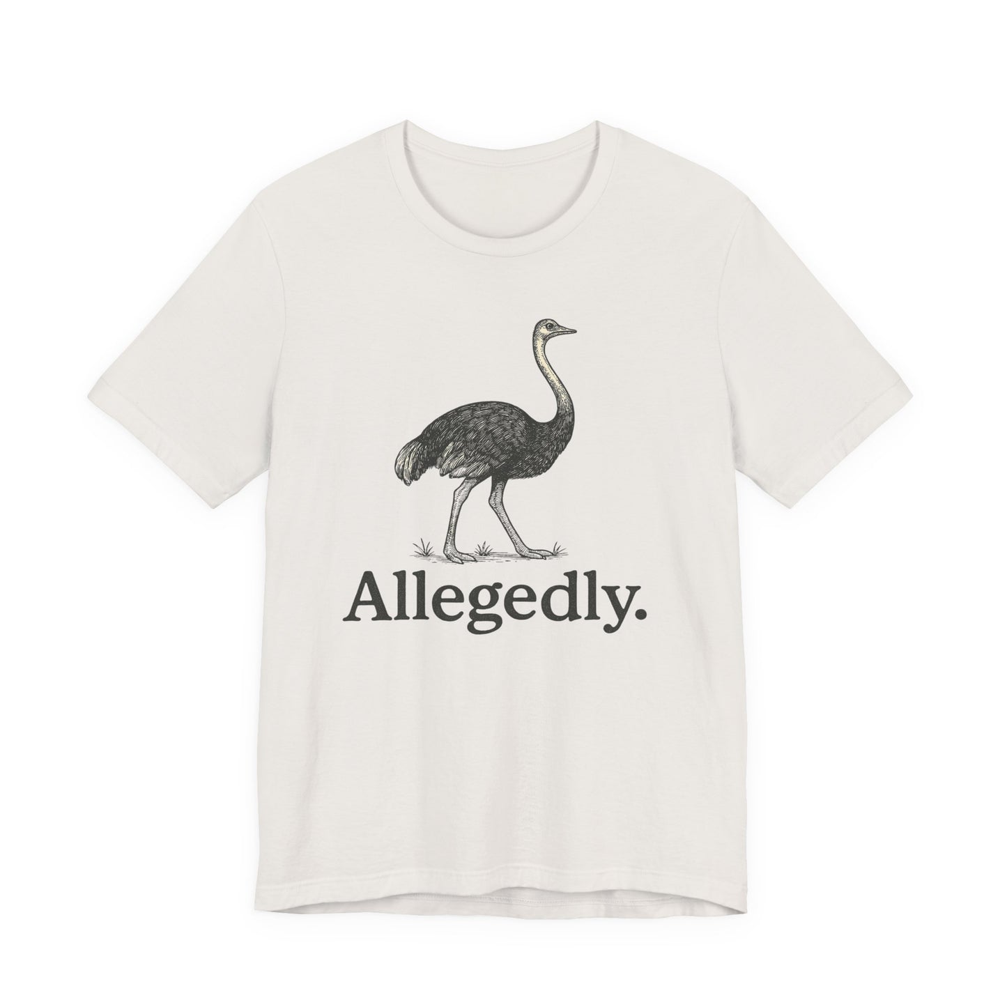 Allegedly Ostrich Letterkenny T-Shirt, Fun Graphic Tee, Unisex Bella Canvas Soft Tee