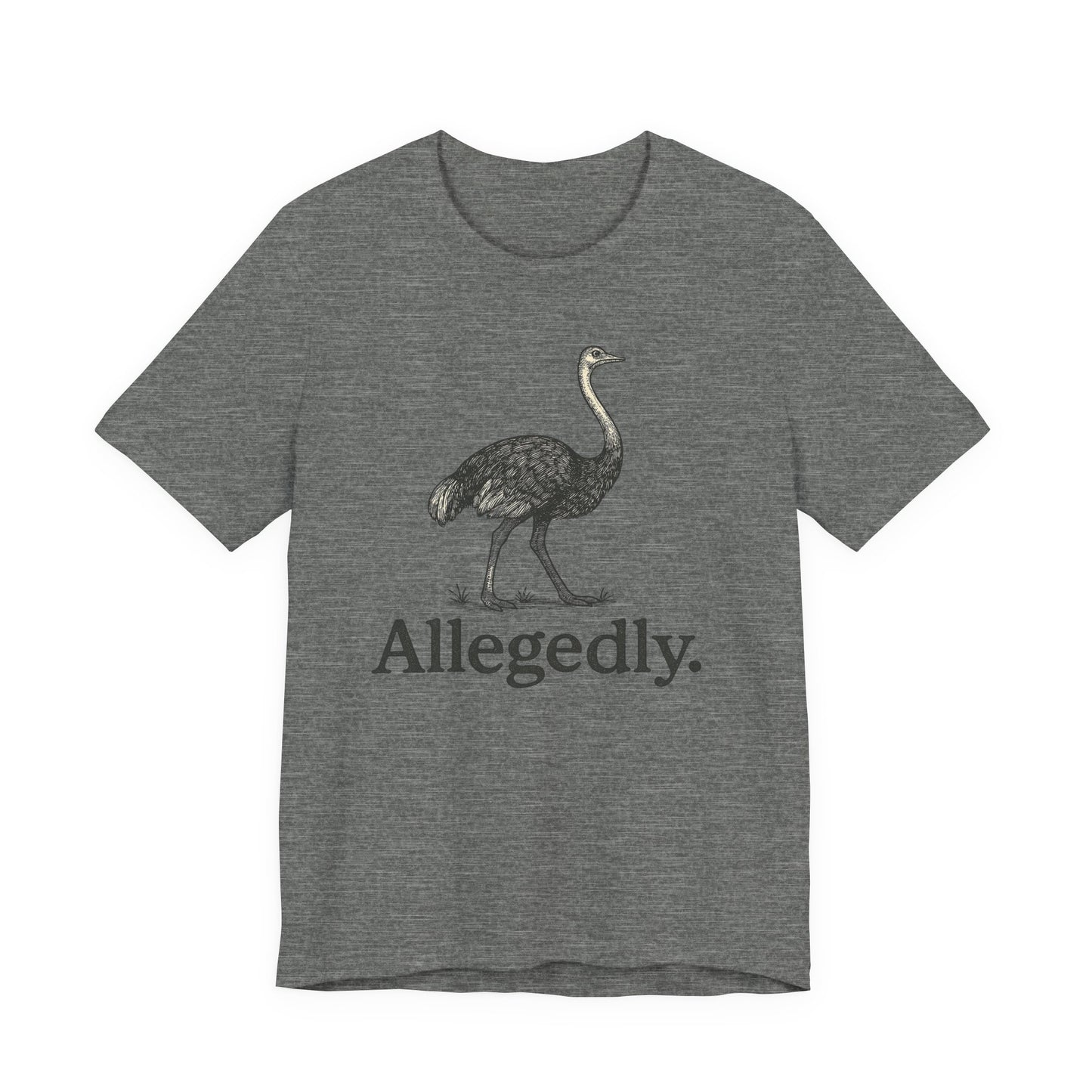 Allegedly Ostrich Letterkenny T-Shirt, Fun Graphic Tee, Unisex Bella Canvas Soft Tee