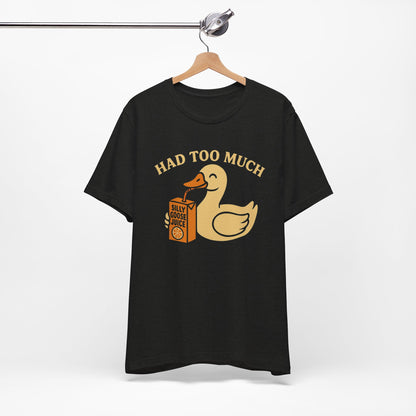 Funny Duck Tee | Had Too Much Silly Goose Juice T-Shirt, Quirky Quacky Graphic Tee, Humor Shirt Unisex Bella Canvas