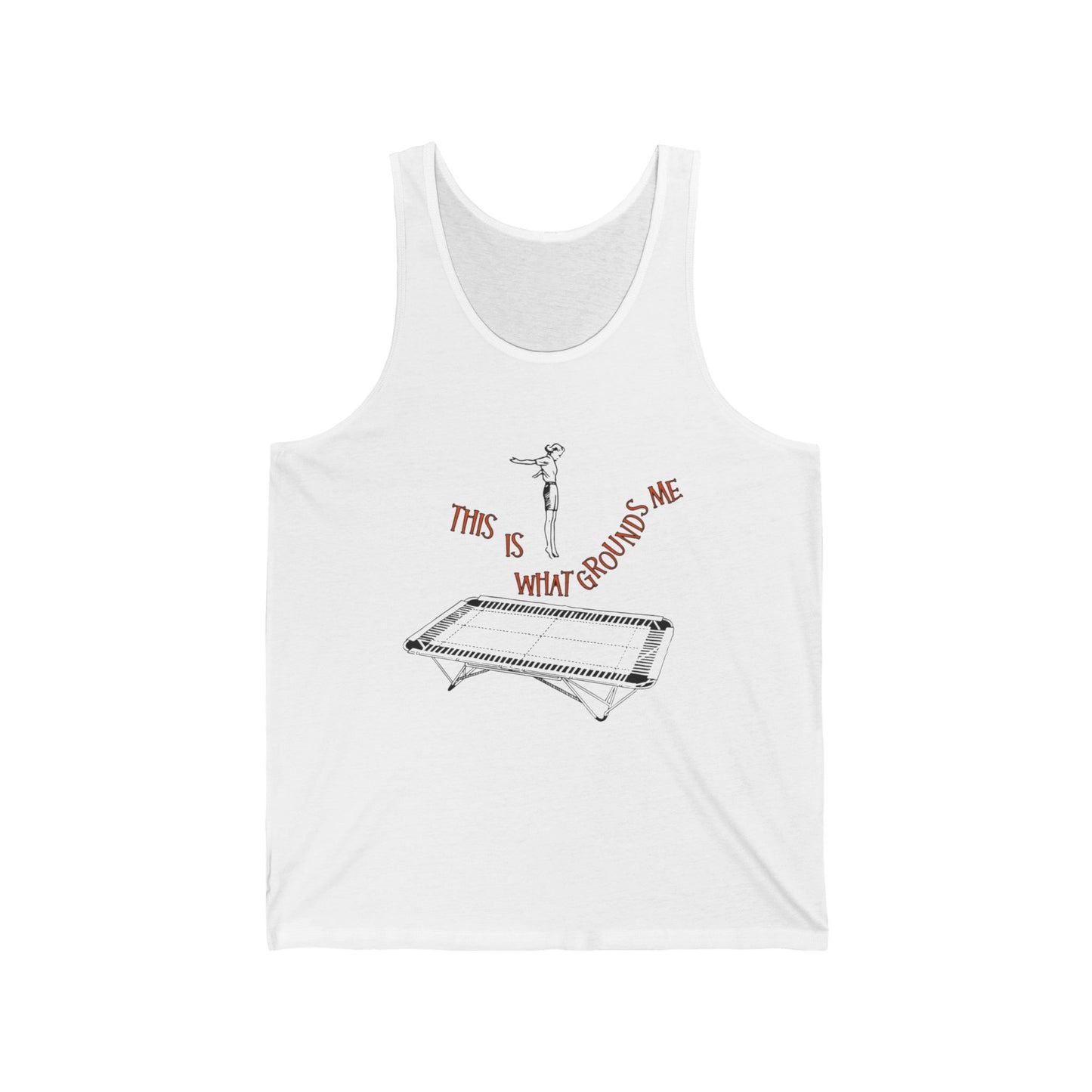 This Is What Grounds Me Trampoline Gymnastics Tank Top, Funny Tank, Unisex Apparel, Gift for Gym Lovers, Summer Fashion, Yoga Top