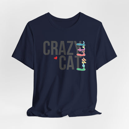 Crazy Cat Boss Bitch Lady Lover Unisex T-Shirt, Fun Cat Tee, Gift for Cat Owners, Cute Cat Shirt, Pet Lover Apparel, Cat Themed Clothing