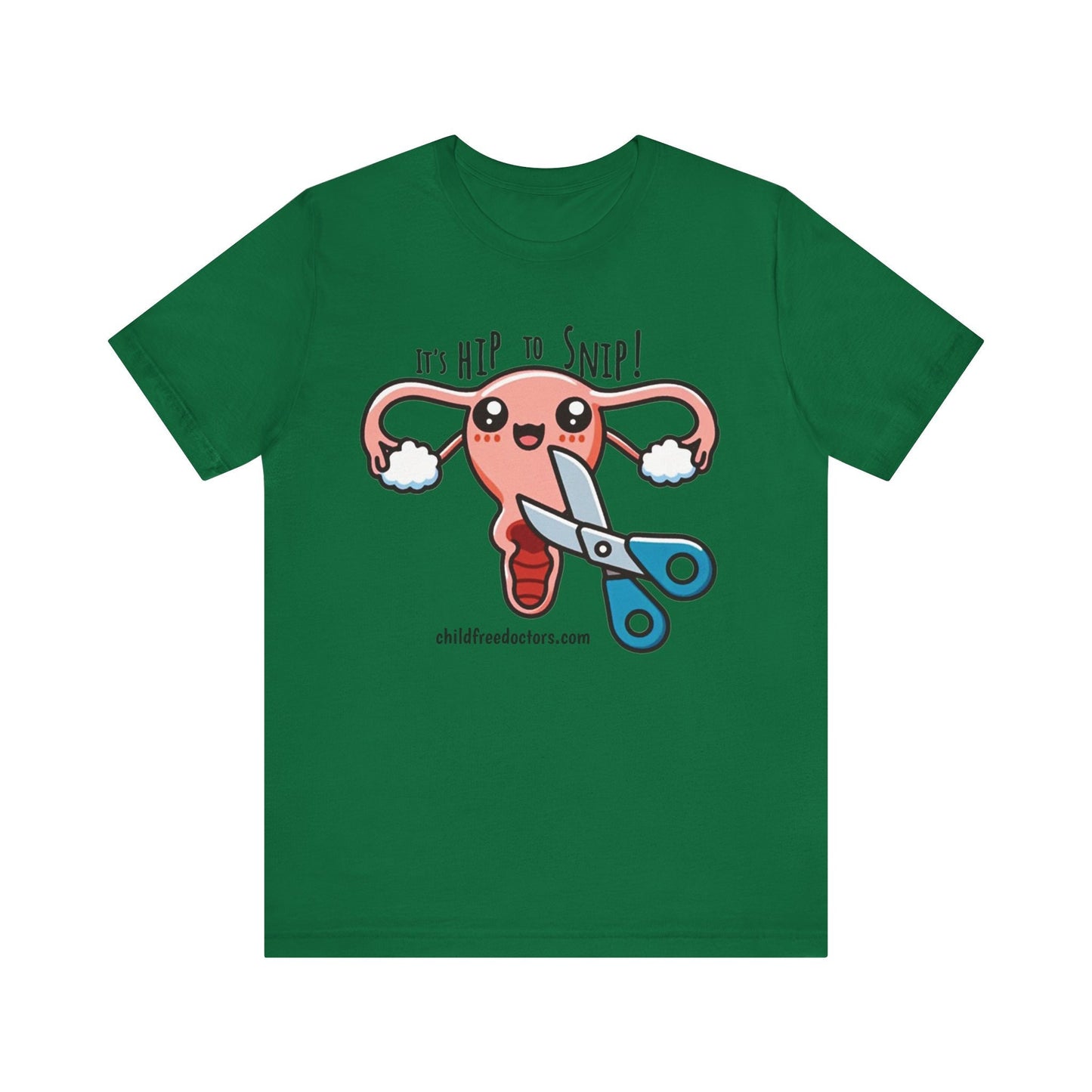 It's Hip to Snip Supporting ChildFreeDoctors.com Bella Canvas Unisex Jersey Short Sleeve Tee