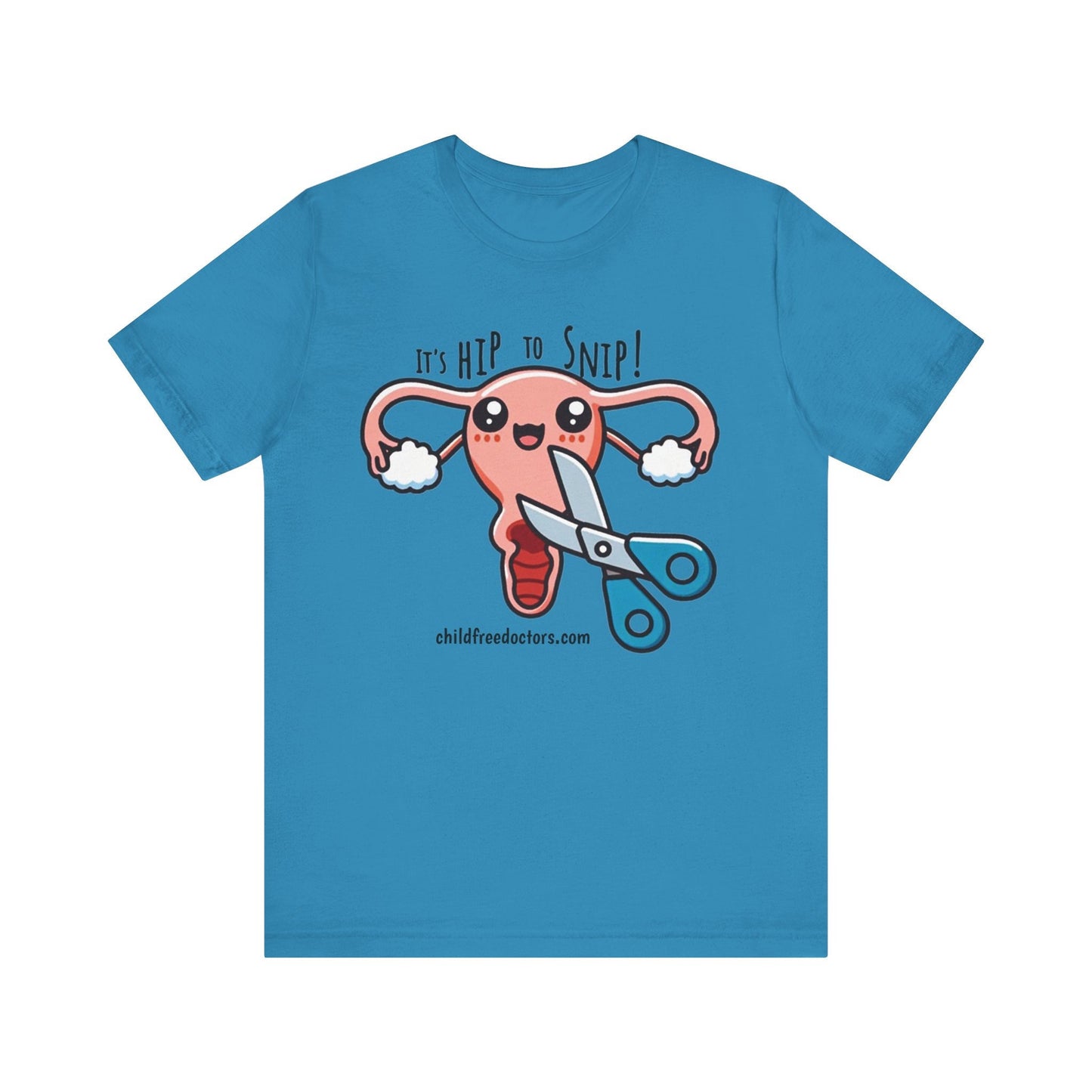 It's Hip to Snip Supporting ChildFreeDoctors.com Bella Canvas Unisex Jersey Short Sleeve Tee