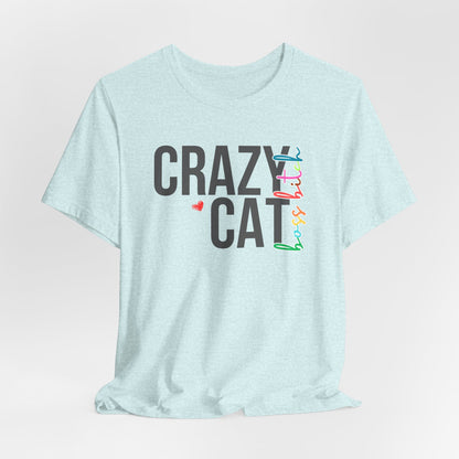 Crazy Cat Boss Bitch Lady Lover Unisex T-Shirt, Fun Cat Tee, Gift for Cat Owners, Cute Cat Shirt, Pet Lover Apparel, Cat Themed Clothing