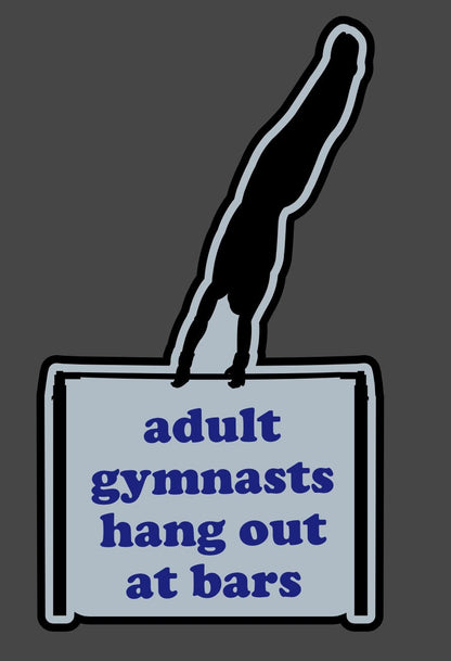 Adult Gymnasts Hang Out At Bars Funny Gymnastics Sticker Mens Womens