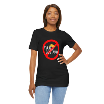 Trump Always Chickens Out TACO Gestapo Anti-ICE Protest Graphic Tee - Unisex Shirt, Activism Apparel, Statement Clothing