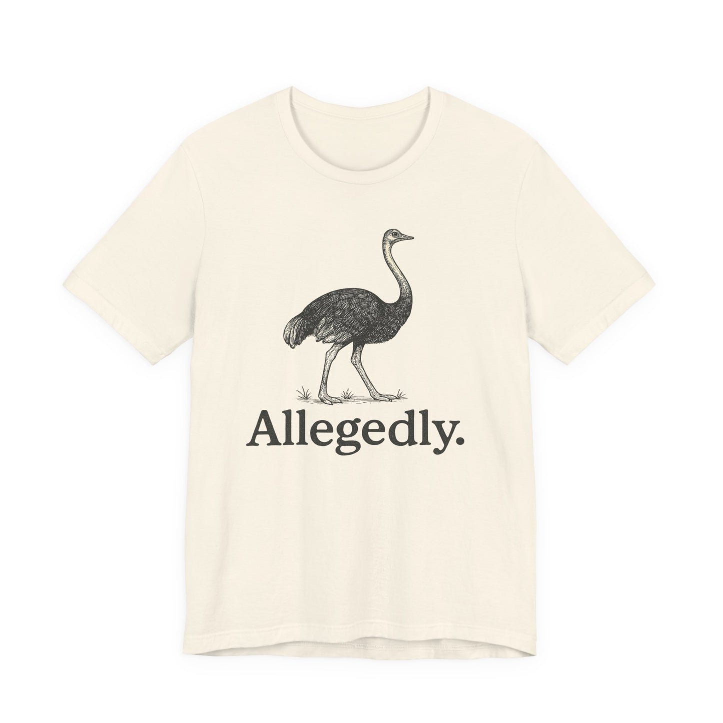 Allegedly Ostrich Letterkenny T-Shirt, Fun Graphic Tee, Unisex Bella Canvas Soft Tee