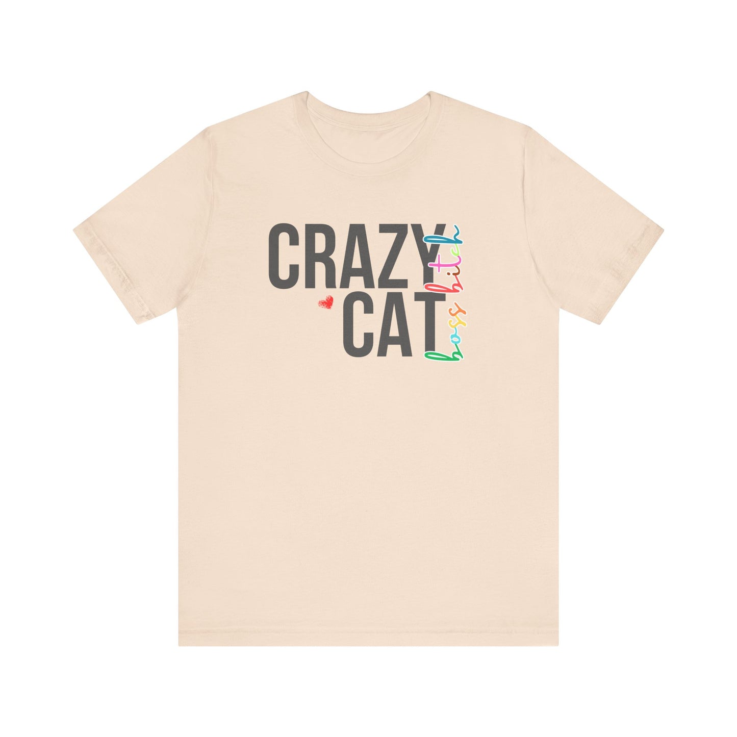 Crazy Cat Boss Bitch Lady Lover Unisex T-Shirt, Fun Cat Tee, Gift for Cat Owners, Cute Cat Shirt, Pet Lover Apparel, Cat Themed Clothing