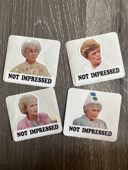 The Golden Girls Not Impressed Sticker (2 per order) Dorothy Blanche Rose Sophia Funny Sticker