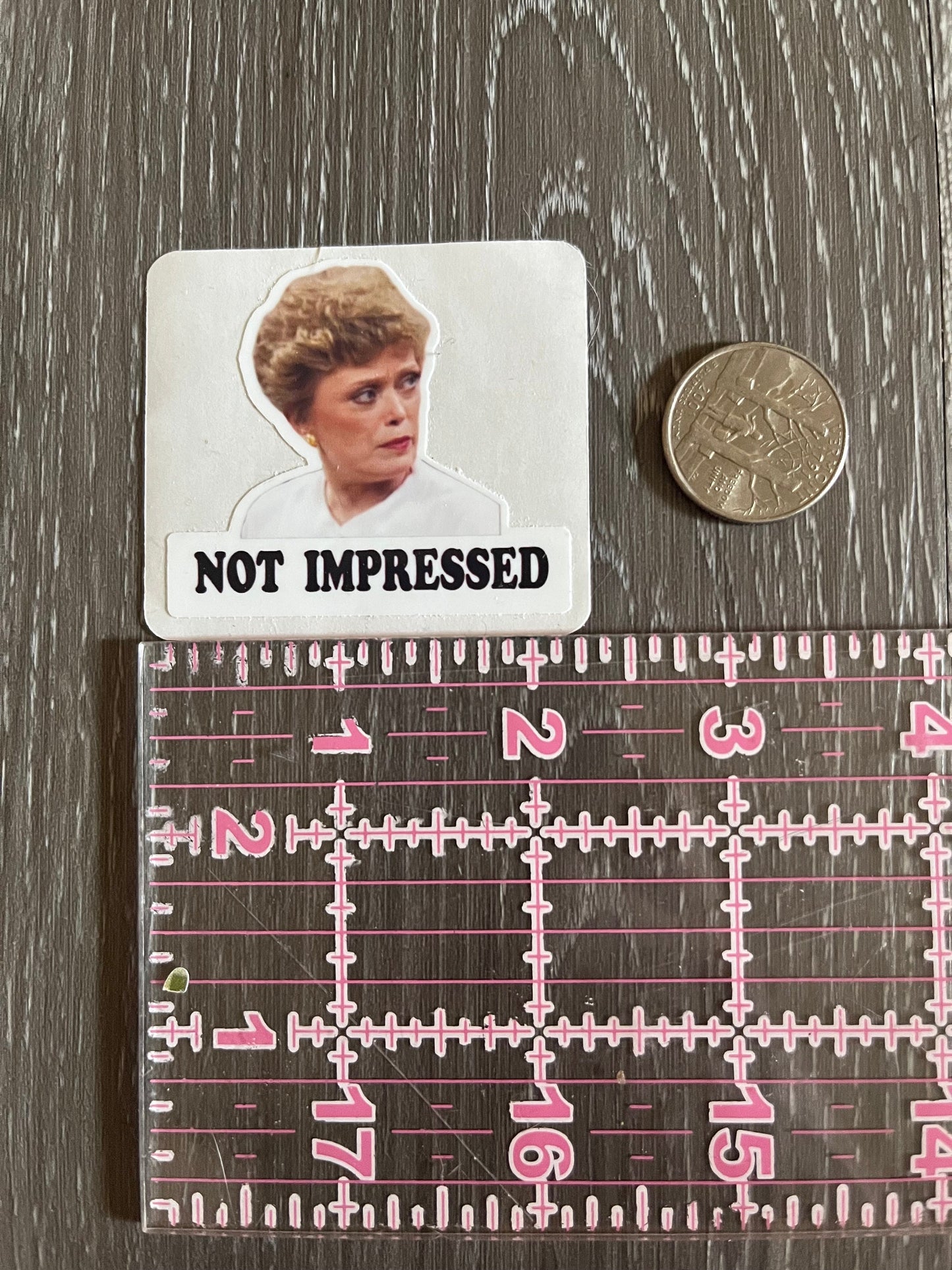 The Golden Girls Not Impressed Sticker (2 per order) Dorothy Blanche Rose Sophia Funny Sticker