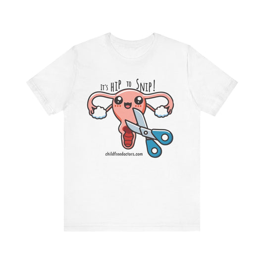 It's Hip to Snip Supporting ChildFreeDoctors.com Bella Canvas Unisex Jersey Short Sleeve Tee