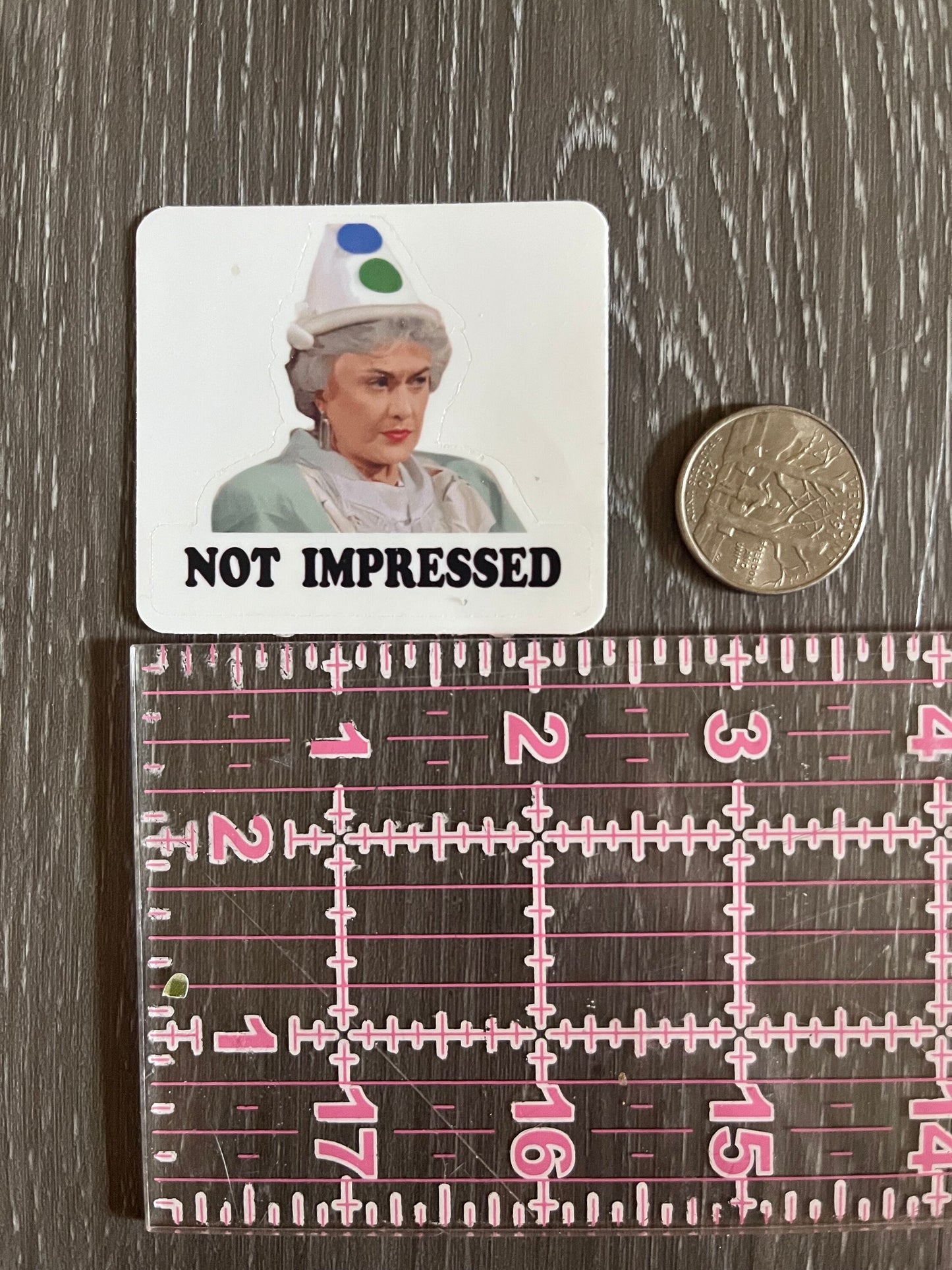 The Golden Girls Not Impressed Sticker (2 per order) Dorothy Blanche Rose Sophia Funny Sticker
