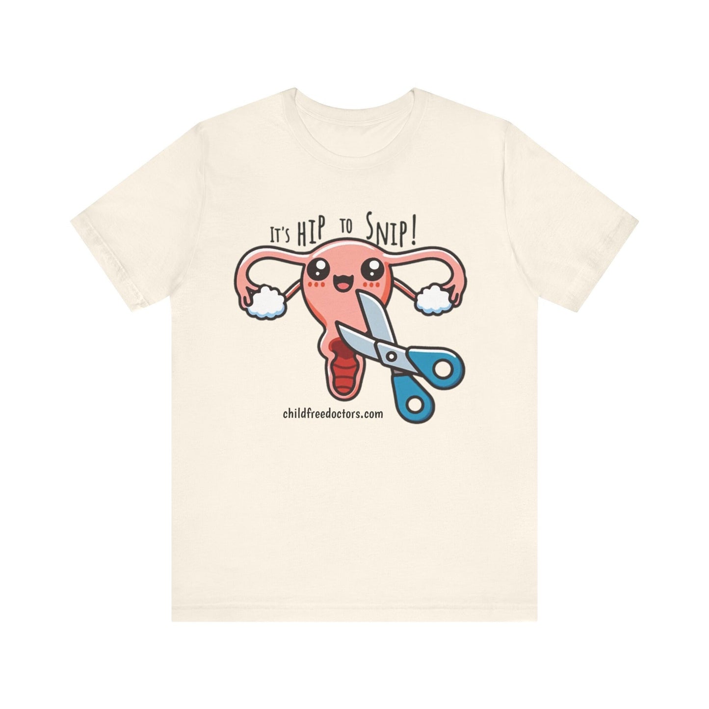 It's Hip to Snip Supporting ChildFreeDoctors.com Bella Canvas Unisex Jersey Short Sleeve Tee