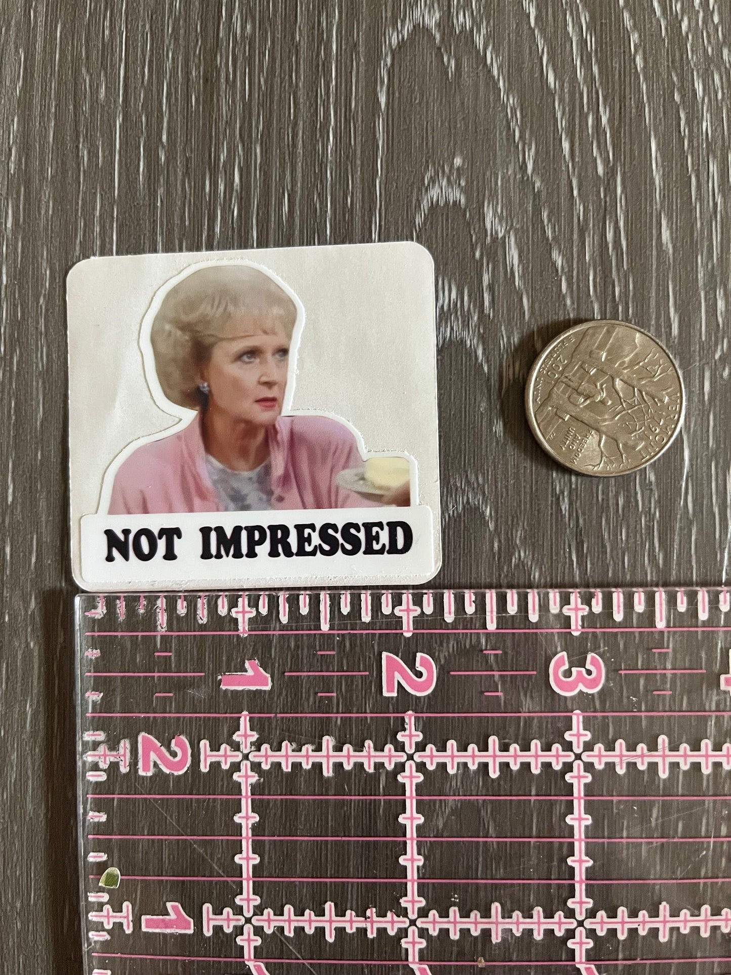 The Golden Girls Not Impressed Sticker (2 per order) Dorothy Blanche Rose Sophia Funny Sticker