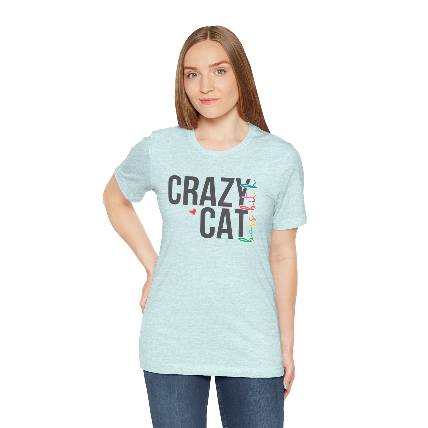 Crazy Cat Boss Bitch Lady Lover Unisex T-Shirt, Fun Cat Tee, Gift for Cat Owners, Cute Cat Shirt, Pet Lover Apparel, Cat Themed Clothing