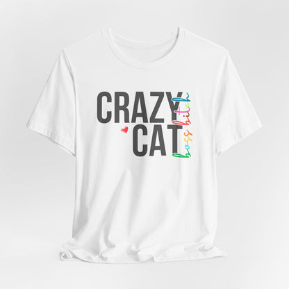 Crazy Cat Boss Bitch Lady Lover Unisex T-Shirt, Fun Cat Tee, Gift for Cat Owners, Cute Cat Shirt, Pet Lover Apparel, Cat Themed Clothing