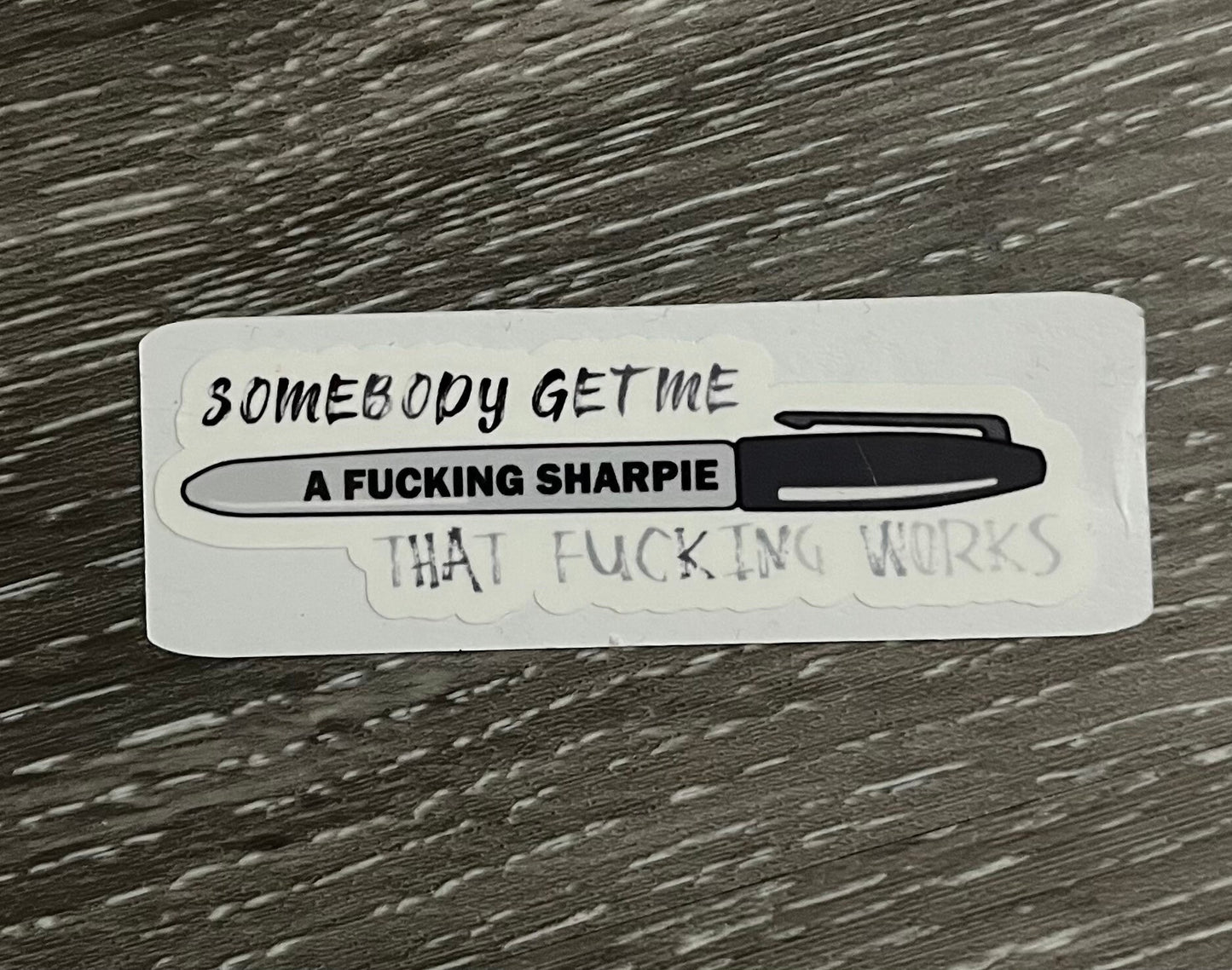 The Bear Somebody Find Me a Fucking Sharpie that Fucking Works Stickers (2 per order) BOH Kitchen Line Cooks Chefs