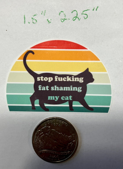 Stop F*cking Fat Shaming My Cat 2pcs Chonk Funny Stickers