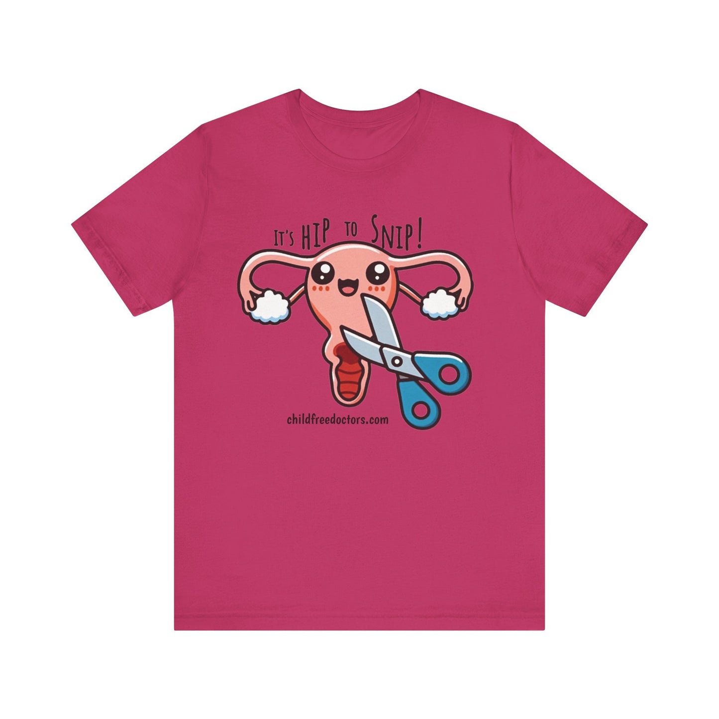 It's Hip to Snip Supporting ChildFreeDoctors.com Bella Canvas Unisex Jersey Short Sleeve Tee