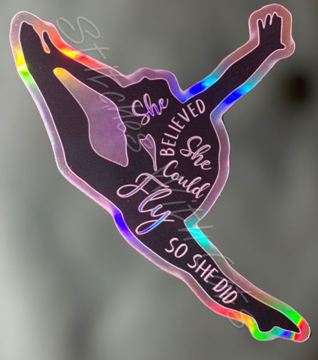 Gymnastics Black Silver Rainbow Holographic She Believed She Could Fly So She Did Inspirational Sticker (One) / Decal Dance