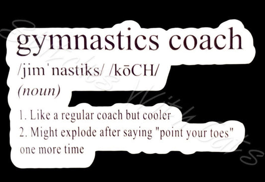 2 Gymnastics Coach Definition Funny Sticker Decal (2 Per Order)