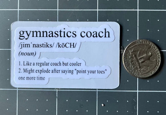 2 Gymnastics Coach Definition Funny Sticker Decal (2 Per Order)