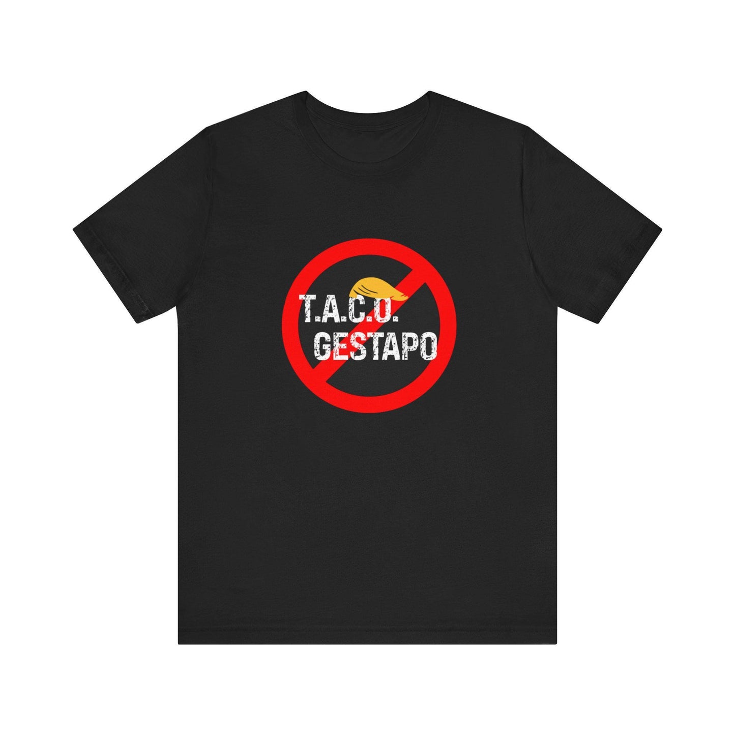 Trump Always Chickens Out TACO Gestapo Anti-ICE Protest Graphic Tee - Unisex Shirt, Activism Apparel, Statement Clothing