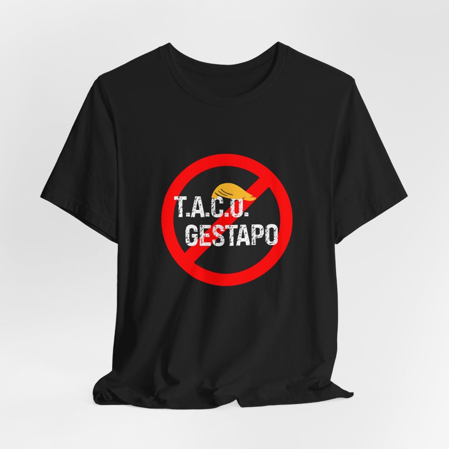 Trump Always Chickens Out TACO Gestapo Anti-ICE Protest Graphic Tee - Unisex Shirt, Activism Apparel, Statement Clothing