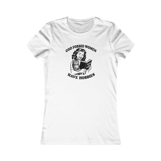 God Forbid Women Have Hobbies Feminist Activist Cat Lady Tee | Destroying the Patriarchy Book Shirt Bella Canvas Favorite Tee
