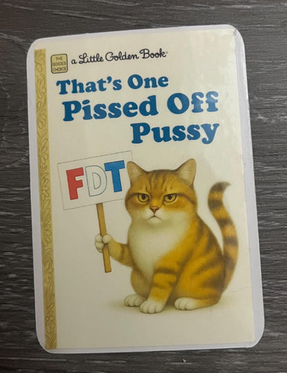 That’s One Pissed Off Pussy Fuck DJT Golden Book Parody Sticker - Funny Anti Trump Cat Decal